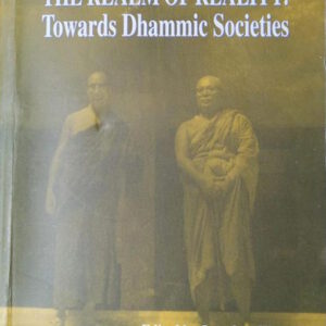 Entering the Realm of Reality: Towards Dhammic Societies