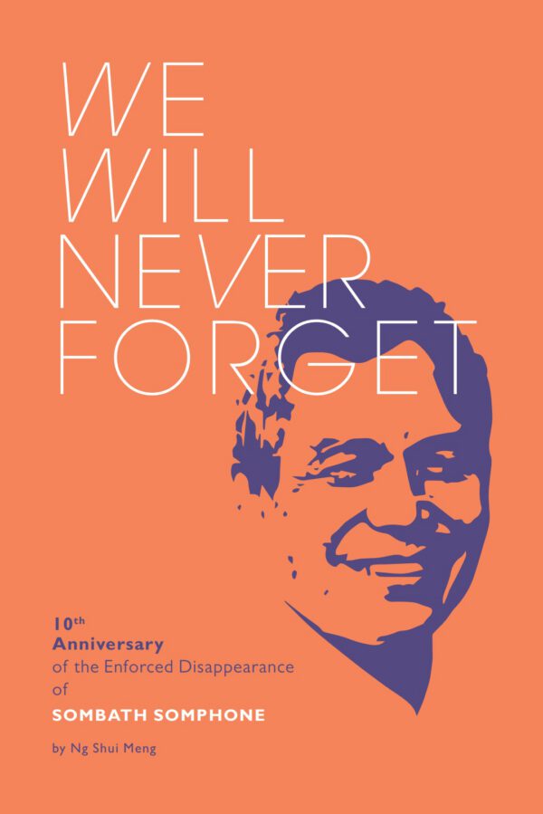 We Will Never Forget: 10th Anniversary of Sombath Somphone's Enforced Disappearance