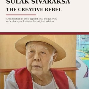 A Great Man: Sulak Sivaraksa, the Creative Rebel