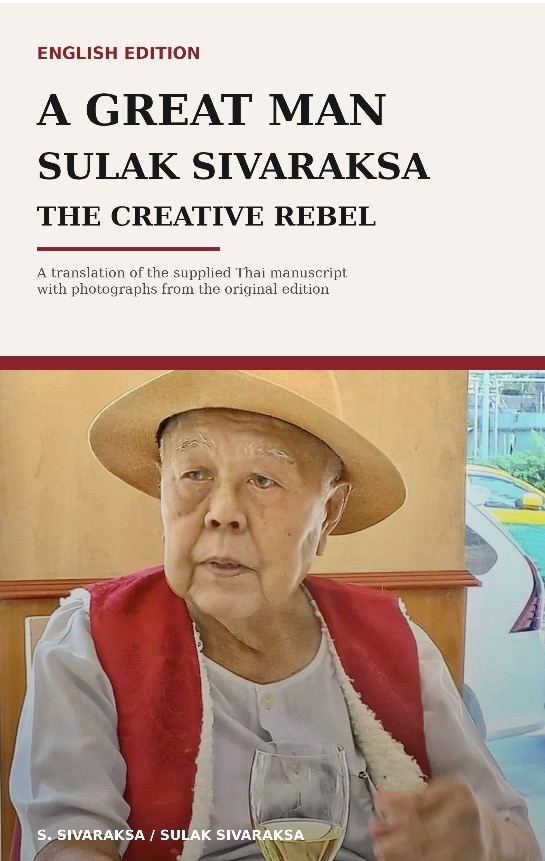A Great Man: Sulak Sivaraksa, the Creative Rebel